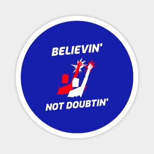 Believin' Not Doubtin' Power of both Sexes Magnet